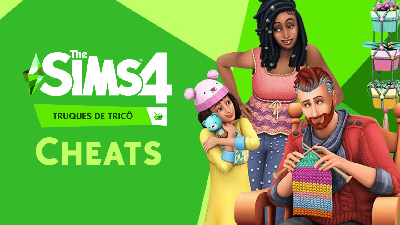 Lista de Cheats do The Sims 4 Truques de Tricô - Alala Sims