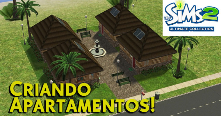 Tutorial - Como criar lotes de apartamento no The Sims 2