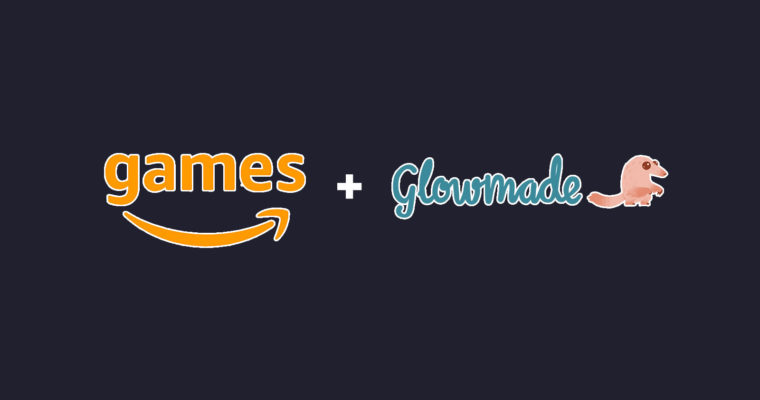 Amazon Games + Glowmade