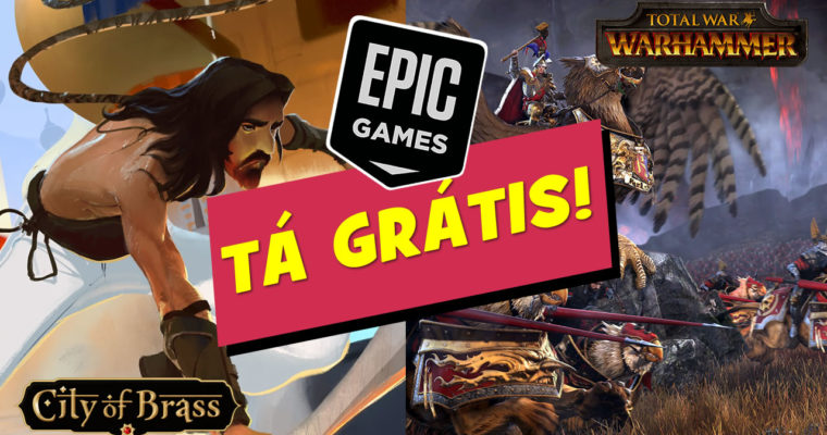 Baixe City of Brass e Total War Warhammer de graça na Epic Games Store