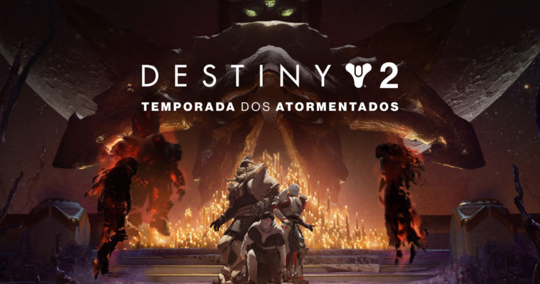 Destiny 2 - Temporada dos Atormentados