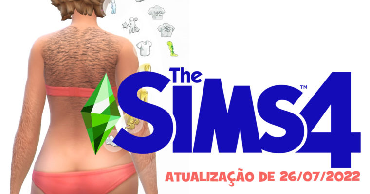 NOVIDADES DA ATUALIZAÇÃO DE 26-07-2022 - THE SIMS 4