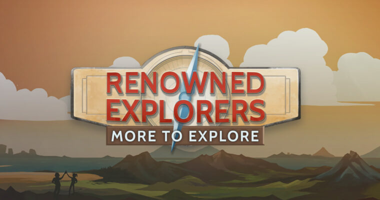 Renowned Explorers - More To Explore