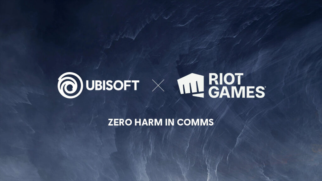 Ubisoft X Riot - Zero Harm in Comms