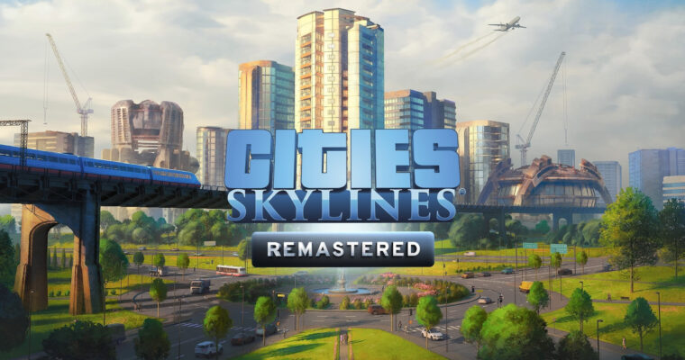 Cities Skylines Remastered