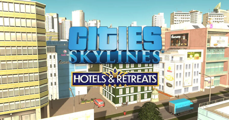 Expansão Hotels & Retreats anunciada para Cities: Skylines