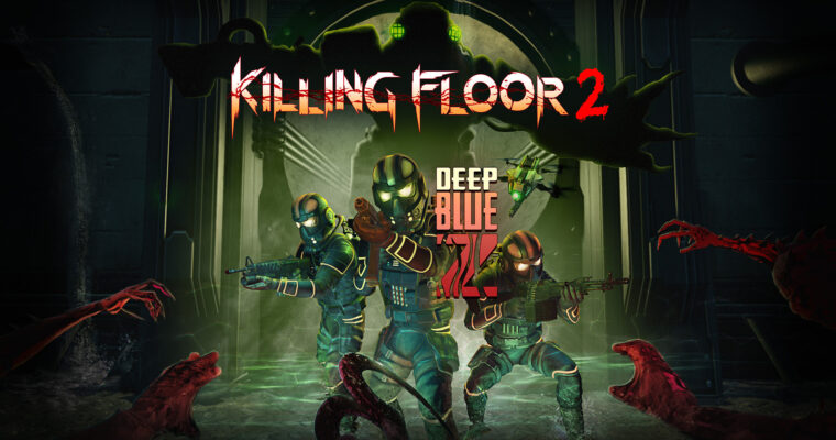 Killing Floor 2 Deep Blue Z