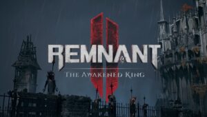 Remnant II - The Awakened King DLC