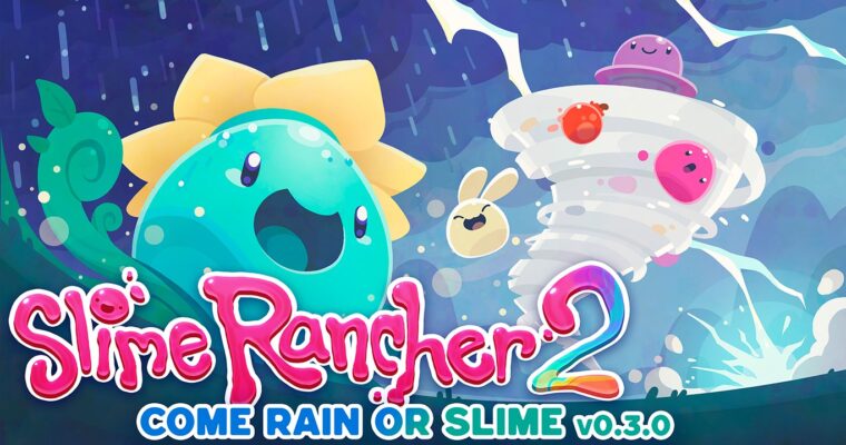 Slime Rancher 2 Come Rain or Slime