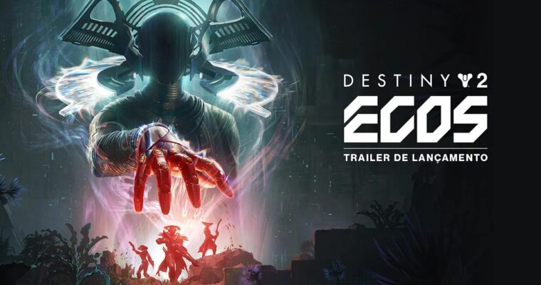 Destiny 2 - Episódio Ecos