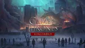 Game of Thrones Kingsroad