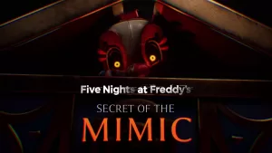 Five Nights at Freddy’s: Secret of the Mimic