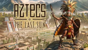 Aztecs The Last Sun