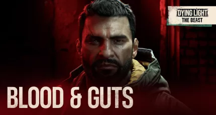 Dying Light: The Beast novo trailer Blood & Guts