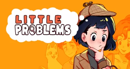 Little Problems: A Cozy Detective Game