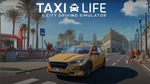 Taxi Life A City Driving Simulator