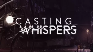 Casting Whispers