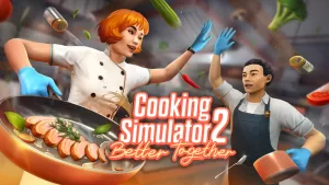 Cooking Simulator 2: Better Together